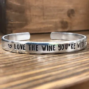 Stamped Bracelet - Love The Wine You're With